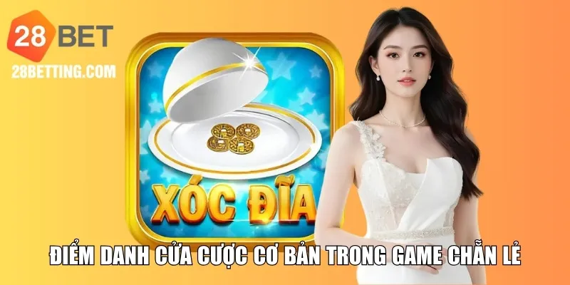 Điểm danh cửa cược cơ bản trong game Chẵn Lẻ
